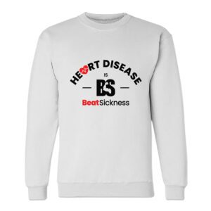 A white sweatshirt with the words " heart disease bestsickness ".