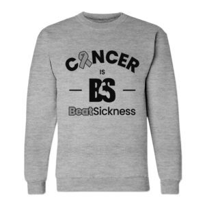 A gray sweatshirt with the words cancer is bs and a ribbon.