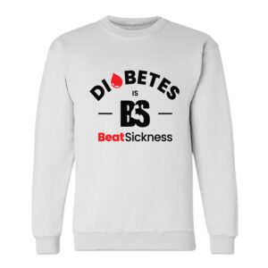 A white sweatshirt with the words " diabetes is bs beat sickness ".