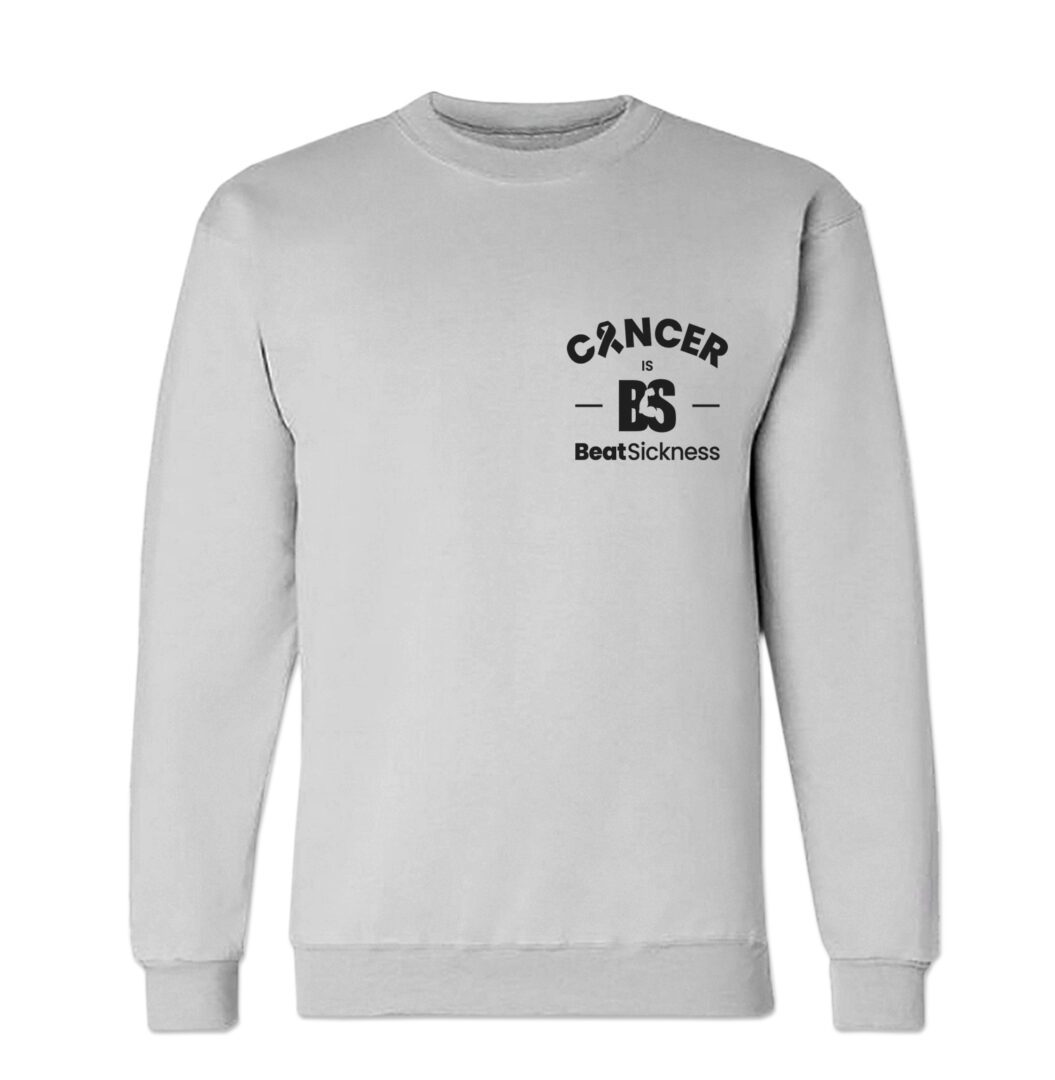 A light gray sweatshirt with cancer awareness printed on the front.