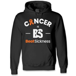 A black hoodie with the words cancer is bs beat sickness.