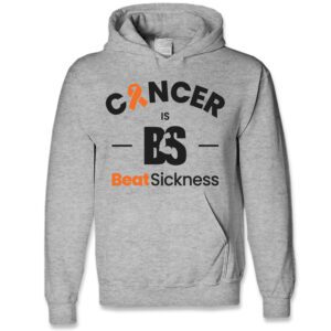 A gray hoodie with the words " cancer is beatsickness ".