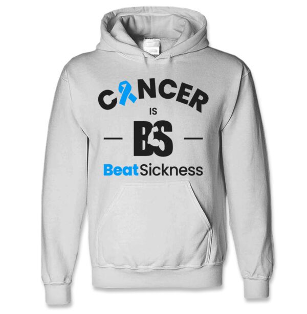 A white hoodie with the words cancer is bs beat sickness.