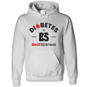 A white hoodie with the words " diabetes is bs beat sickness ".
