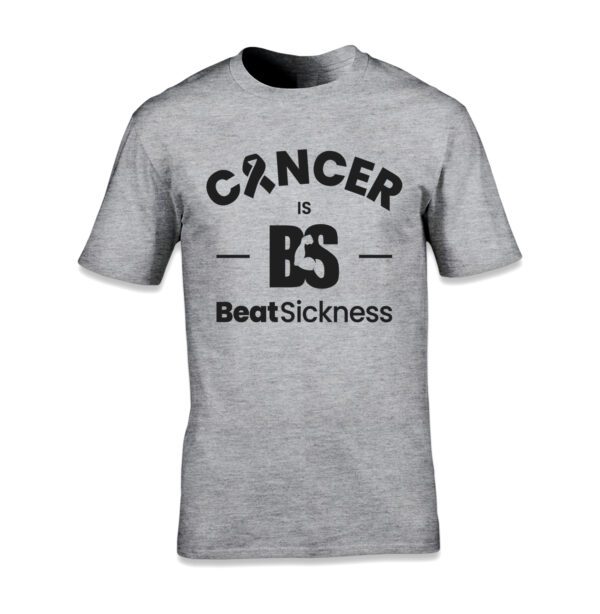 A gray t-shirt with the words " cancer is bs beat sickness ".