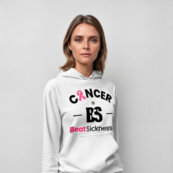 Cancer Is BS Beat Sickness Hoodie - Image 4