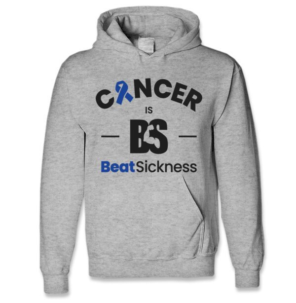 A gray hoodie with the words " cancer is bs beat sickness ".