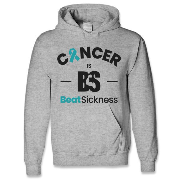 A gray hoodie with the words " cancer is bs beat sickness ".