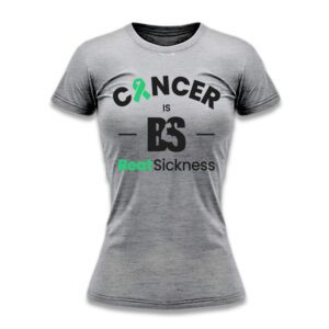 A gray t-shirt with the words " cancer is not sickness ".
