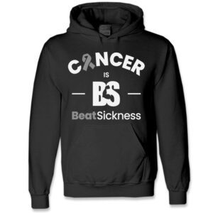 A black hoodie with the words cancer is bs beat sickness.