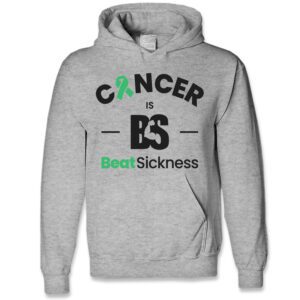 A gray hoodie with the words " cancer is beat sickness ".