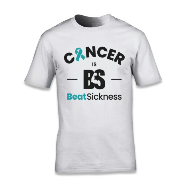 A white t-shirt with the words " cancer is bs beat sickness ".