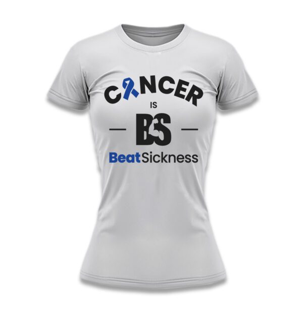 A white t-shirt with the words " cancer is bs beat sickness ".