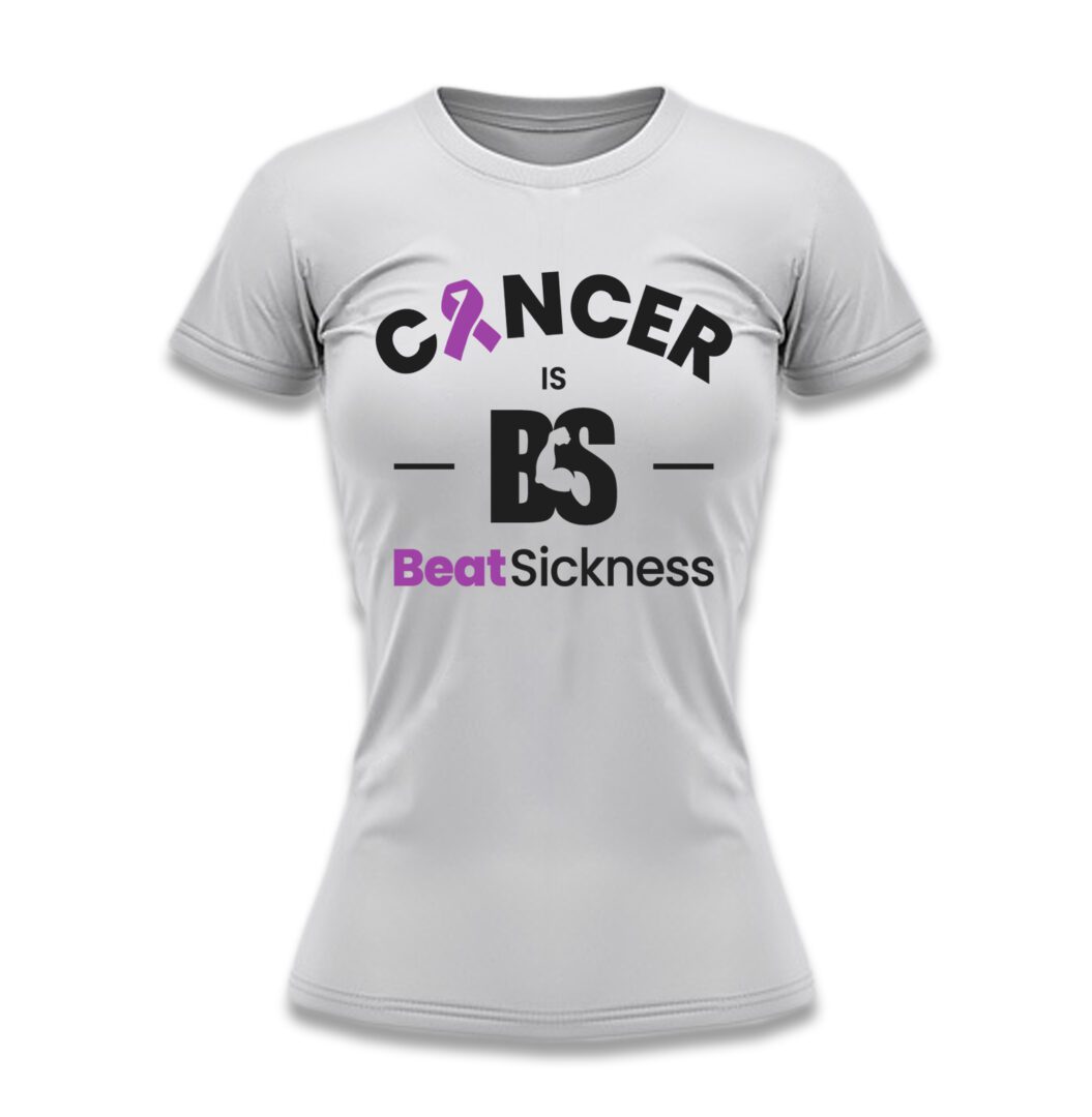 A white t-shirt with the words " cancer is bs beat sickness ".