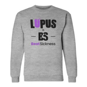 Gray sweatshirt with lupus awareness message and purple ribbon.