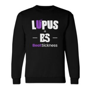 Black sweatshirt with lupus awareness message.
